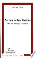 Après la culture légitime