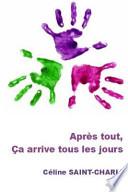 Apres Tout, Ca Arrive Tous les Jours