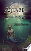 Aquarel, tome 1