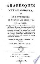Arabesques mythologiques ou les attributs de toutes les divinites de la fable ...