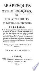 Arabesques mythologiques, ou, Les attributs de toutes les divinités de la fable