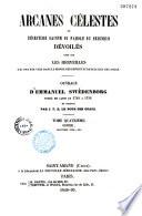 Arcanes célestes de l'écriture sainte ou parole du Seigneur dévoilés...