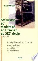 Archaïsme et modernité en Limousin au XIXe siècle, 1845-1880
