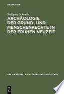 Archäologie der Grund- und Menschenrechte in der Frühen Neuzeit
