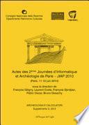 Archeologia e Calcolatori, Supplemento 3, 2012. Actes des 2émes Journées d'Informatique et Archeologia de Paris - JIAP 2010