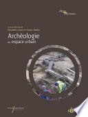 Archéologie de l’espace urbain