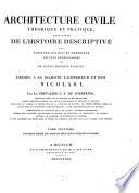 Architecture civile theorique et pratique, enrichie de l'histoire descriptive des edifices ... les plus remarquables