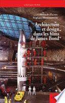 Architecture et design dans les films de James Bond
