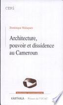 Architecture, pouvoir et dissidence au Cameroun
