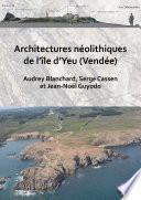 Architectures néolithiques de l’île d’Yeu (Vendée)