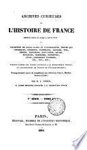 Archives curieuses de l'histoire de France depuis Louis xi jusqu'à Louis xviii, publ. par L. Cimber