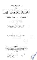 Archives de la Bastille, documents inédits publ. par F. Ravaisson (et L. Ravaisson-Mollien).