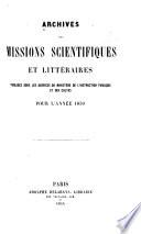 Archives des Missions Scientifiques et Lettéraires. 1ere Série
