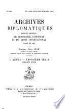 Archives diplomatiques; recueil mensuel de diplomatie, d'histoire et de droit international