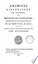 Archives littéraires de l'Europe, ou, Mélanges de littérature, d'histoire et de philosophie