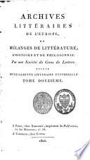 Archives Littéraires de l'Europe ou Mélanges de littérature, d'histoire et de philosophie
