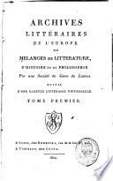 Archives Littéraires de l'Europe ou Mélanges de littérature, d'histoire et de philosophie