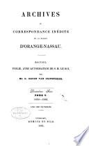 Archives ou correspondance inédite de la maison d'Orange-Nassau