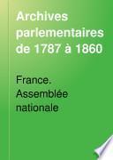Archives parlementaires de 1787 à 1860