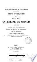 Archives royales de Chenonceau. Debtes et créanciers de ... Catherine de Médicis, documents publ. avec une intr. par C. Chevalier