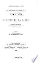 Archives seigneuriales du Poitou. Inventaire analytique des archives du chateau de la Barre