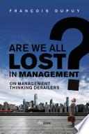 Are we all lost in management ?
