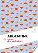 Argentine : Le tango des ambitions