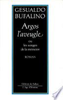 Argos l'Aveugle ou les songes de la mémoire