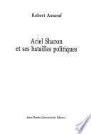 Ariel Sharon et ses batailles politiques