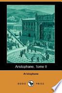 Aristophane, Tome II (Dodo Press)