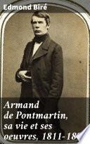 Armand de Pontmartin, sa vie et ses oeuvres, 1811-1890