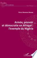 Armée, pouvoir et démocratie en Afrique : l'exemple du Nigéria