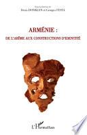 Arménie : de l'abîme aux constructions d'identité
