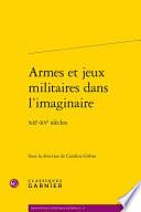 Armes et jeux militaires dans l'imaginaire