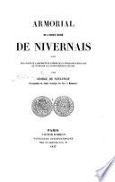 Armorial de l'ancien duché de Nivernais, suivi de la liste de l'assemblée de l'ordre de la noblesse du bailliage de Nivernais aux États-généraux de 1789