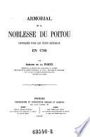 Armorial de la noblesse du Poitou convoquee pour les etats generaux en 1789
