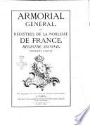 Armorial général de la France [par Louis Pierre d⿿Hozier et d'Hozier de Sérigny]