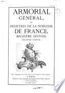Armorial général, ou Registres de la noblesse de France: 2e registre, 2e partie, Hodeneau-de-Brevignon-Devimeur de-Rochambeau