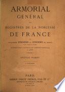 Armorial général, ou Registres de la noblesse de France
