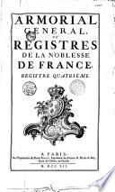 Armorial général, ou Registres de la noblesse de France