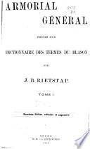 Armorial général, précédé d'un dictionnaire des termes du blason