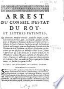 Arrest du Conseil d'Estat du roy, et lettres patentes, qui commettent Monsieur Herault,... pour... instruire le procès à l'auteur d'un livre intitulé : La genese en latin & en françois, avec une explication litterale tirée de l'Ecriture & de la tradition : au sujet des falsifications & alterations qui ont esté faites au manuscrit dudit livre, depuis l'approbation qui a esté donnée par le censeur préposé par Sa Majesté pour en faire l'examen...