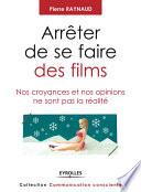 Arrêter de se faire des films