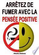 Arrêtez de fumer avec la pensée positive