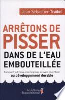 Arrêtons de pisser dans de l'eau embouteillée