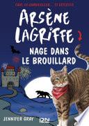 Arsène Lagriffe - tome 06 : Arsène Lagriffe nage dans le brouillard