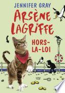 Arsène Lagriffe - tome 1 : Hors-la-loi