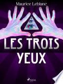 Arsène Lupin -- Les Trois Yeux