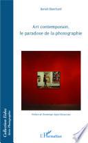 Art contemporain, le paradoxe de la photographie