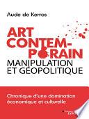 Art Contemporain, manipulation et géopolitique